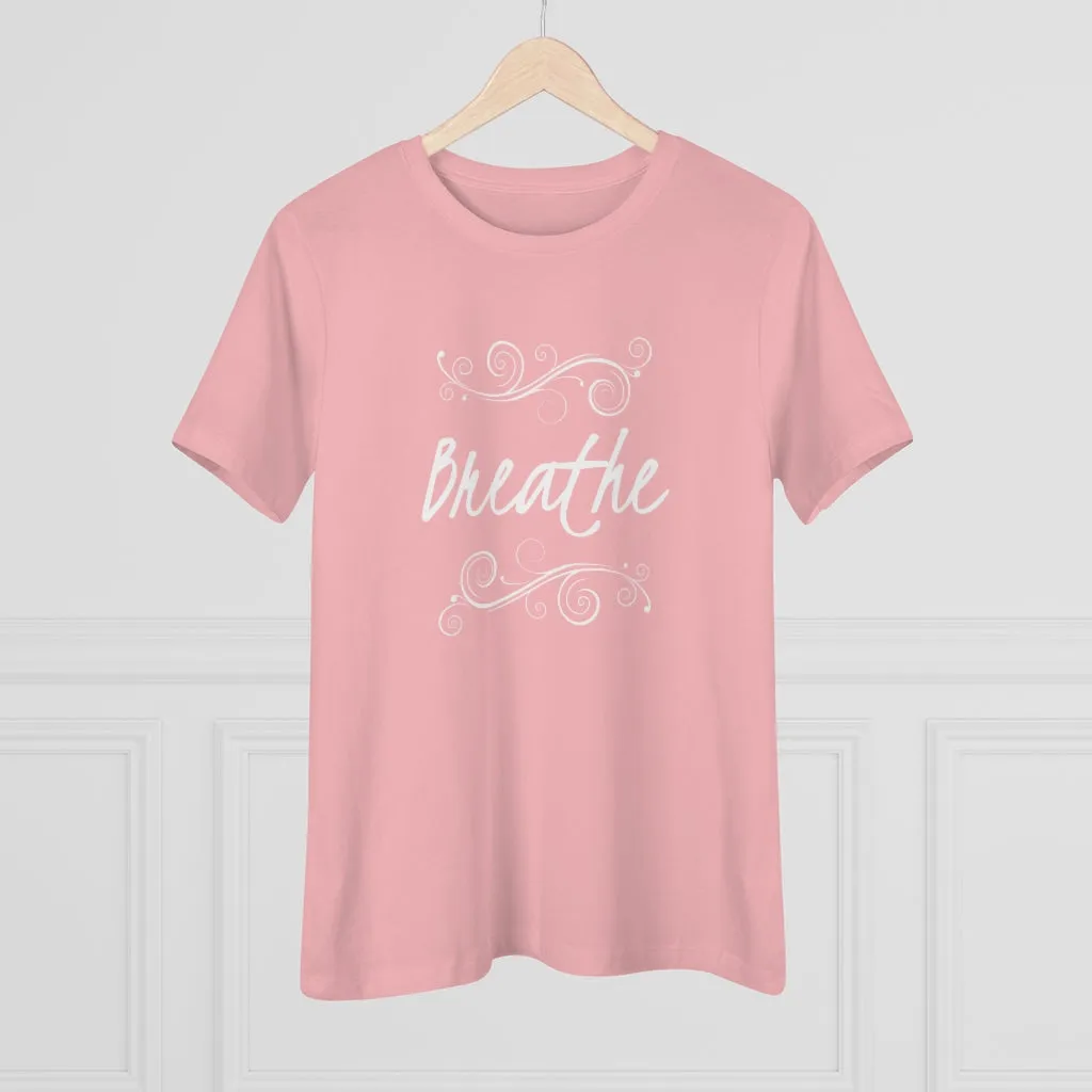 Breathe, Women's Premium Tee